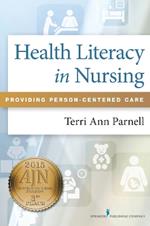 Health Literacy in Nursing: Providing Person-Centered Care