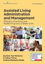 Assisted Living Administration and Management: Effective Practices and Model Programs in Elder Care