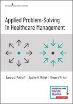 Applied Problem-Solving in Healthcare Management