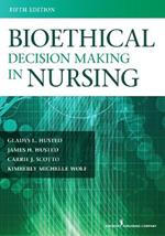 Bioethical Decision Making in Nursing