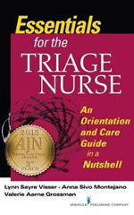 Essentials for the Triage Nurse: An Orientation and Care Guide in a Nutshell