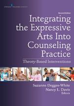 Integrating the Expressive Arts Into Counseling Practice