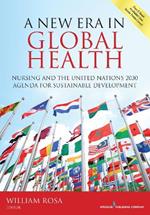 A New Era in Global Health: Nursing and the United Nations 2030 Agenda for Sustainable Development