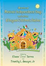 Stories of Mexico's Independence Days and Other Bilingual Children's Fables