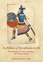 The Allure of Nezahualcoyotl