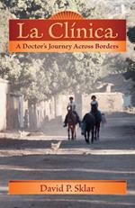 La Clínica: A Doctor's Journey Across Borders