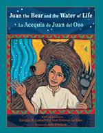 Juan the Bear and the Water of Life: La Acequia de Juan del Oso