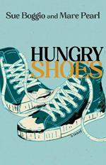 Hungry Shoes: A Novel
