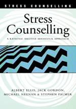 Stress Counselling: A Rational Emotive Behaviour Approach