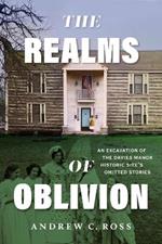 The Realms of Oblivion: An Excavation of The Davies Manor Historic Site's Omitted Stories