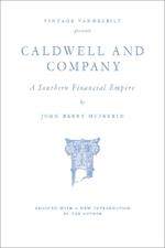 Caldwell and Company: A Southern Financial Empire