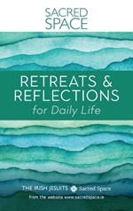 Sacred Space: Retreats & Reflections for Daily Life