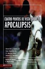 Cuatro Puntos De Vista Sobre El Apocalipsis