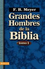 Grandes Hombres De La Biblia - Tomo 1