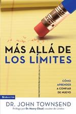 Mas Alla de Los Limites: Como Aprender a Confiar de Nuevo