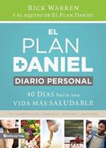 El Plan Daniel, Diario Personal: 40 Dias Hacia Una Vida Mas Saludable