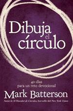 Dibuja El Circulo, Devocional: El Desafio de 40 Dias de Oracion