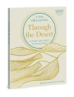 Through the Desert - Includes Six-Session Video Series: A Study on God's Faithfulness