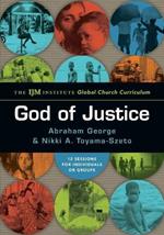 God of Justice – The IJM Institute Global Church Curriculum