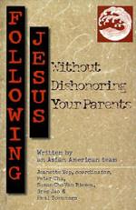 Following Jesus Without Dishonoring Your Parents