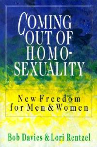 Coming Out of Homosexuality - Bob Davies,Lori Rentzel - cover