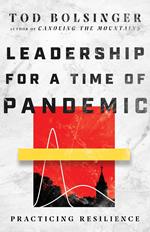 Leadership for a Time of Pandemic