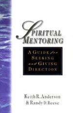 Spiritual Mentoring: A Guide for Seeking & Giving Direction