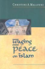 Waging Peace on Islam