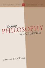 Doing Philosophy as a Christian