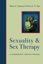 Sexuality and Sex Therapy – A Comprehensive Christian Appraisal