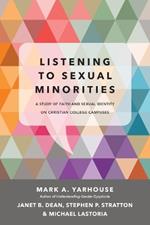 Listening to Sexual Minorities – A Study of Faith and Sexual Identity on Christian College Campuses