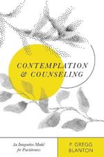 Contemplation and Counseling – An Integrative Model for Practitioners