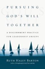 Pursuing God`s Will Together – A Discernment Practice for Leadership Groups