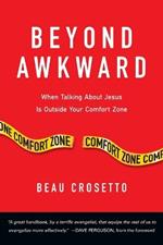 Beyond Awkward – When Talking About Jesus Is Outside Your Comfort Zone