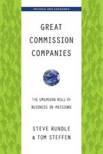 Great Commission Companies – The Emerging Role of Business in Missions