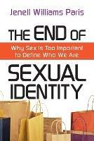 The End of Sexual Identity – Why Sex Is Too Important to Define Who We Are