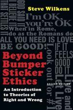 Beyond Bumper Sticker Ethics – An Introduction to Theories of Right and Wrong