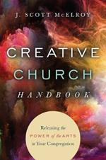 Creative Church Handbook – Releasing the Power of the Arts in Your Congregation