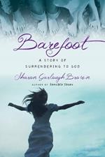 Barefoot – A Story of Surrendering to God