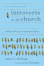 Introverts in the Church – Finding Our Place in an Extroverted Culture
