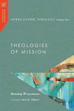 Intercultural Theology, Volume Two: Theologies of Mission