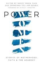 Power Women – Stories of Motherhood, Faith, and the Academy