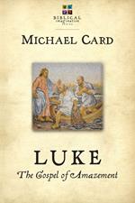 Luke: The Gospel of Amazement