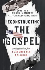 Reconstructing the Gospel