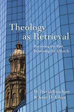 Theology as Retrieval