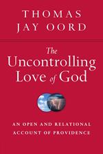 The Uncontrolling Love of God