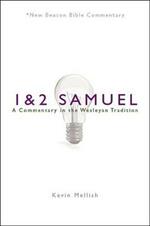 Nbbc, 1 & 2 Samuel: A Commentary in the Wesleyan Tradition
