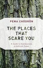 The Places That Scare You