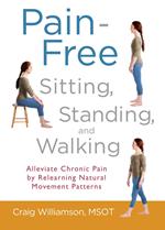 Pain-Free Sitting, Standing, and Walking