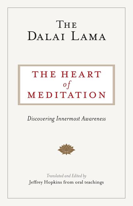 The Heart of Meditation